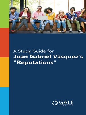 cover image of A Study Guide for Juan Gabriel Vasquez's "Reputations"